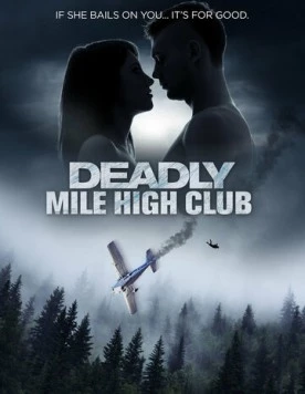 Смертельный клуб десятитысячников / Deadly Mile High Club 2020 скачать через торрент в хорошем качестве