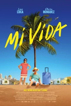 Моя жизнь / Mi vida 2019 скачать через торрент в хорошем качестве