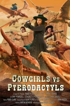 Ковбойши против птеродактилей / Cowgirls vs. Pterodactyls 2021 скачать через торрент в хорошем качестве