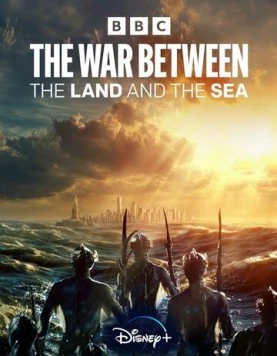 Война между сушей и морем / The War Between the Land and the Sea 2025 скачать через торрент в хорошем качестве