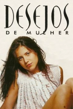 Желание женщины / Desejos de Mulher 2002 скачать через торрент в хорошем качестве