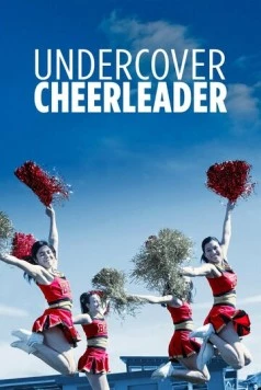 Чирлидер под прикрытием / Undercover Cheerleader 2019 скачать через торрент в хорошем качестве