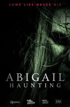 Призраки Эбигейл / Abigail Haunting 2020 скачать через торрент в хорошем качестве