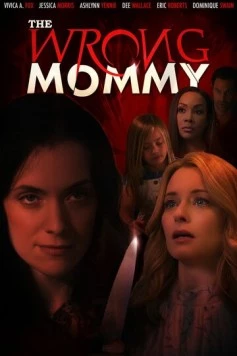 Плохая мамочка / The Wrong Mommy 2019 скачать через торрент в хорошем качестве