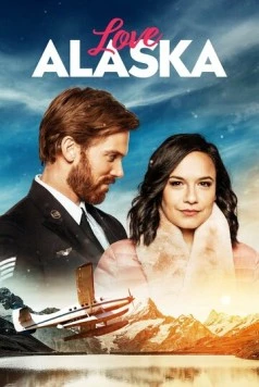 Любовь на Аляске / Love Alaska 2019 скачать через торрент в хорошем качестве