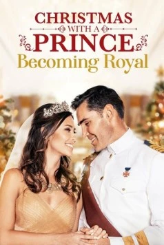 Рождество с принцем: Королевская свадьба / Christmas with a Prince: Becoming Royal 2019 скачать через торрент в хорошем качестве