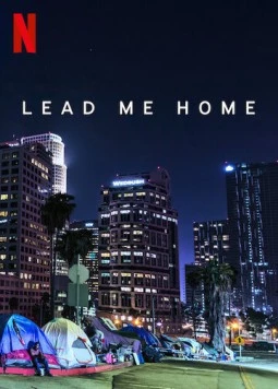 Отведи меня домой / Lead Me Home 2021 скачать через торрент в хорошем качестве