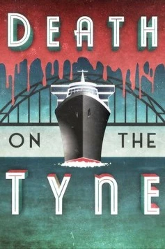 Смерть на Тайне / Death on the Tyne 2018 скачать через торрент в хорошем качестве