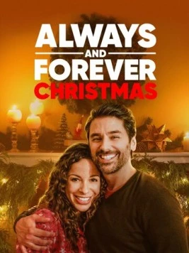 Рождество всегда и навеки / Always and Forever Christmas 2019 скачать через торрент в хорошем качестве