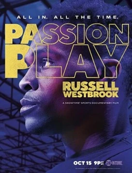 Игра страсти: Рассел Уэстбрук / Passion Play: Russell Westbrook 2021 скачать через торрент в хорошем качестве