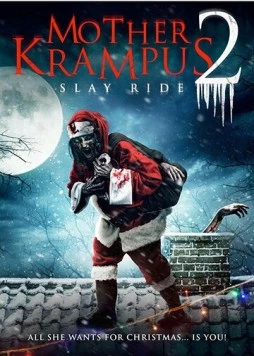 Мать Крампуса 2: Убийственная поездка / Mother Krampus 2: Slay Ride 2018 скачать через торрент в хорошем качестве