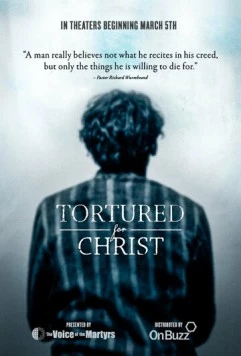 Пытаемы за Христа / Tortured for Christ 2018 скачать через торрент в хорошем качестве