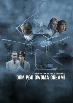 Дом под двумя орлами / Dom pod Dwoma Orlami 2023 скачать через торрент в хорошем качестве