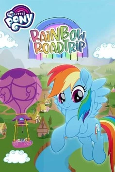 Мой маленький пони: Путешествие по радуге / My Little Pony: Rainbow Roadtrip 2019 скачать через торрент в хорошем качестве