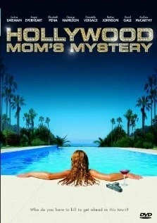 Тайна голливудской мамы / The Hollywood Mom's Mystery 2004 скачать через торрент в хорошем качестве