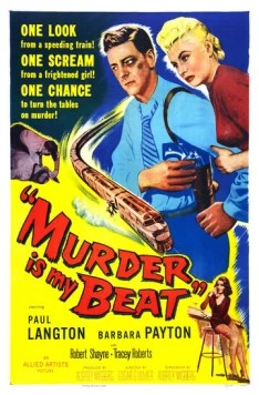 Моё дело - убивать / Murder Is My Beat 1955 скачать через торрент в хорошем качестве