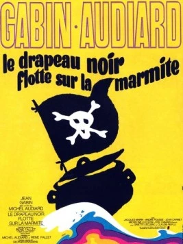 Чёрное знамя над котлом / Le drapeau noir flotte sur la marmite 1971 скачать через торрент в хорошем качестве