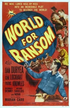 Мир за выкуп / World for Ransom 1954 скачать через торрент в хорошем качестве