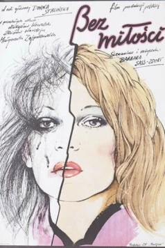 Без любви / Bez milosci 1980 скачать через торрент в хорошем качестве