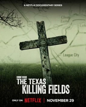 Место преступления: Техасские поля смерти / Crime Scene: The Texas Killing Fields 2022 скачать через торрент в хорошем качестве