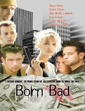 Рожденные плохими / Born Bad 1997 скачать через торрент в хорошем качестве