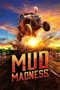 Грязевое безумие / Mud Madness 2024 скачать через торрент в хорошем качестве