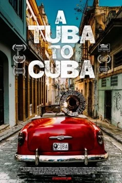 Туба на Кубе / A Tuba to Cuba (2018)