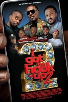 Аферисты 2 / I Got the Hook Up 2 (2019)