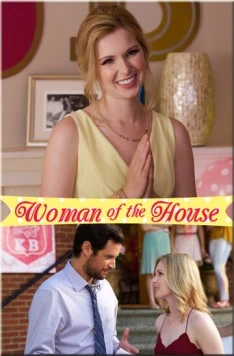 Мои лучшие годы / Woman of the House (2017)