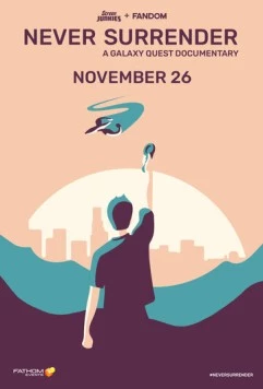 Никогда не сдавайся / Never Surrender: A Galaxy Quest Documentary (2019)