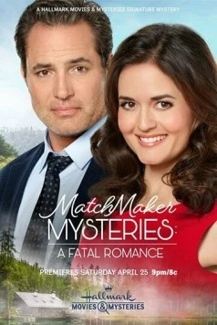 Тайны сводницы: смертельный роман / Matchmaker Mysteries: A Fatal Romance (2020)