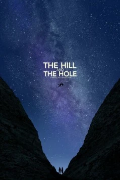 Холм и впадина / The Hill and the Hole (2019)