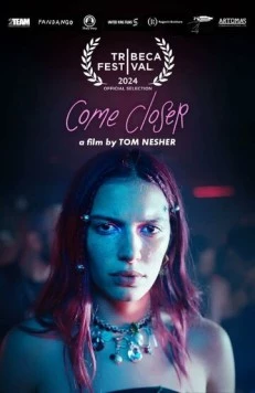 Подойди ближе / Come Closer (2024)