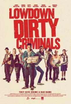 Подлые грязные преступники / Lowdown Dirty Criminals (2020)