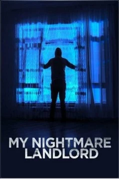 Мой кошмарный арендодатель / My Nightmare Landlord (2020)
