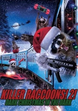 Еноты-убийцы 2: Мрачное рождество во мраке / Killer Raccoons 2: Dark Christmas in the Dark (2020)