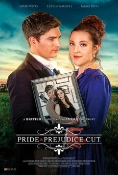 Гордость и Предубеждение: Снято / Pride and Prejudice, Cut (2019)