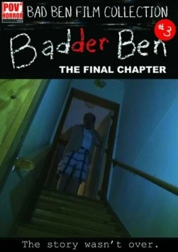 Очень плохой Бен: Последняя глава / Badder Ben: The Final Chapter (2017)