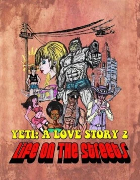Ещё один йети - история любви: жизнь на улицах / Another Yeti a Love Story: Life on the Streets (2017)