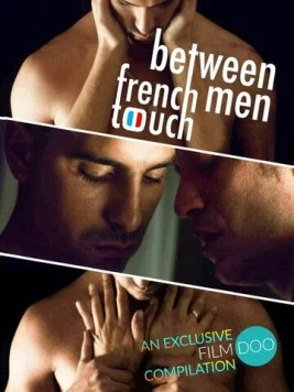 Французское прикосновение: между мужчинами / French Touch: Between Men (2019)