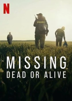 Пропавшие без вести: вопрос жизни и смерти / Missing: Dead or Alive? (2023)