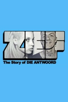 ZEF: История Die Antwoord / ZEF: The Story of Die Antwoord (2024)