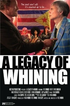 Наследие нытика / A Legacy of Whining (2016)