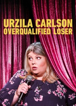 Урзила Карлсон: Переквалифицированный неудачник / Urzila Carlson: Overqualified Loser (2020)