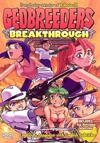 Геоблюстители 2 / Geobreeders: Breakthrough (2000)