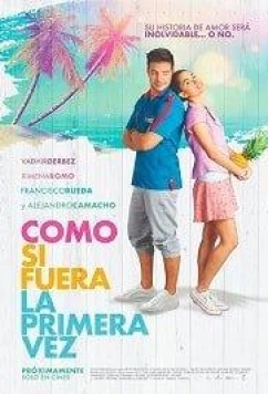 50 первых поцелуев / Como si fuera la primera vez (2019)