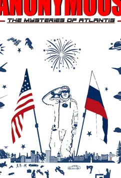 Анонимус - часть первая. Незабываемое путешествие: Тайна атлантиды / Anonymous Vol. 1 - The Dreamland Adventures the Mysteries of Atlantis (2021)