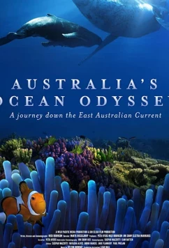 Австралийская Океанская Одиссея: путешествие по Восточно-австралийскому течению / Australia's Ocean Odyssey: A Journey Down the East Australian Current (2020)