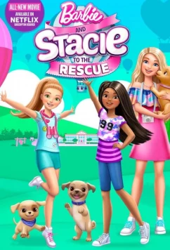 Барби и Стейси спешат на помощь / Barbie and Stacie to the Rescue (2024)