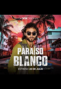 Белый рай / Paraiso Blanco (2023)